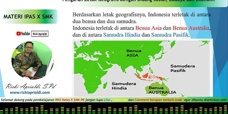 Bagaimana pengaruh letak geografis Indonesia terhadap kehidupan ekonomi penduduknya