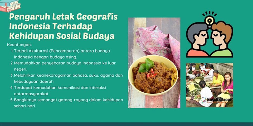 Bagaimanakah Letak geografis Indonesia dengan kehidupan masyarakat yang agraris?