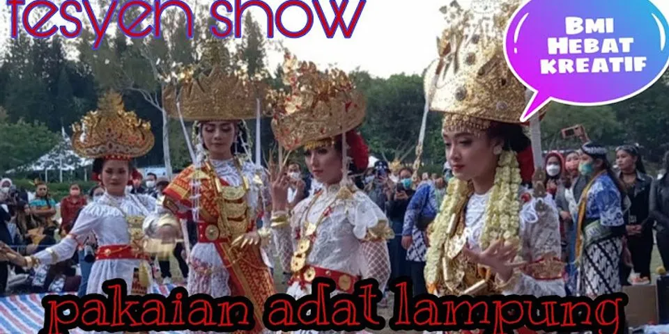 Berikan tiga macam pakaian tetua wanita adat Lampung