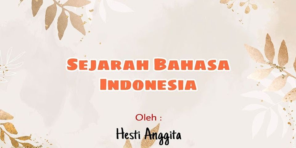 Brainly mengapa bahasa Indonesia menjadi bahasa resmi Indonesia dan bukan bahasa melayu