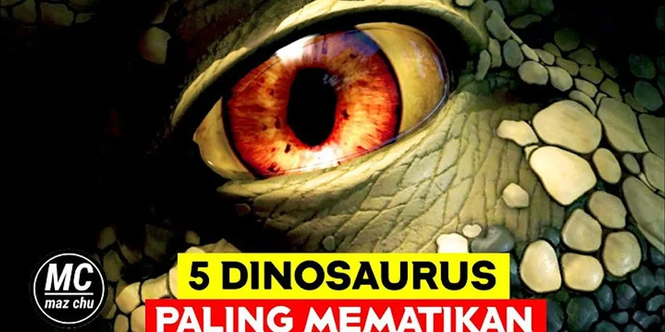 Dinosaurus apa yang paling berbahaya di dunia?