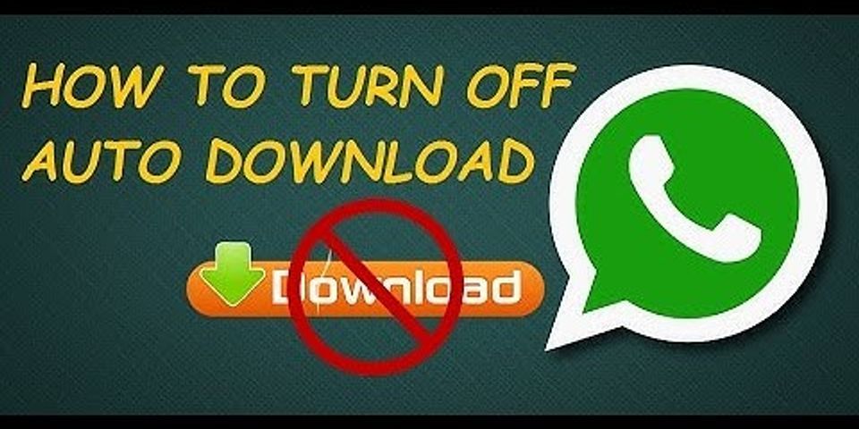 How to stop auto-download in WhatsApp in Android
