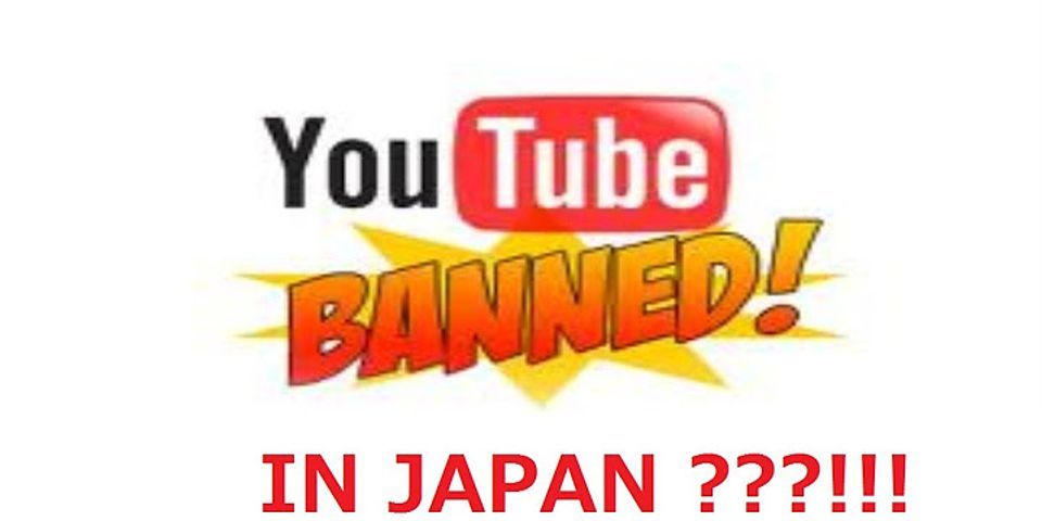 Is YouTube banned in Japan