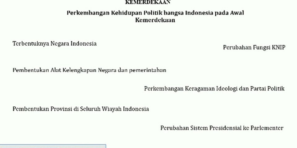 Mengapa kondisi bangsa Indonesia secara politis pada awal kemerdekaan masih belum mapan?