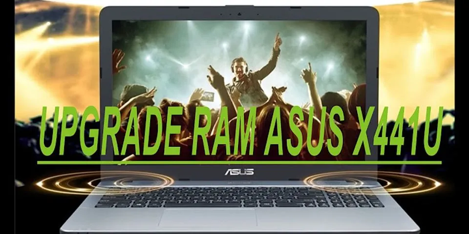 Upgrade ram Laptop Asus X441U